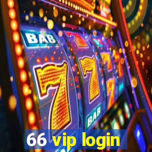 66 vip login